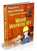 Free Woodworking 101 Beginners Guide Book