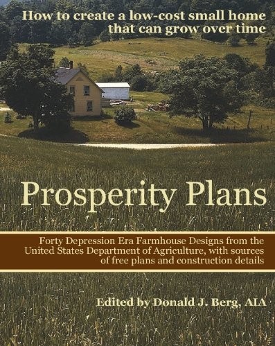 Prosperity Plans: How to Create a Low-Cost Small Home That Can Grow Over Time